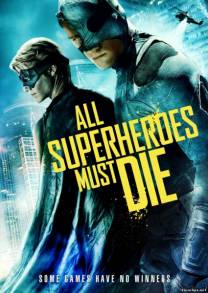 Постер Все супергерои должны погибнуть